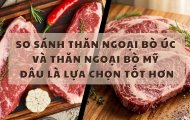 So Sánh Thăn Ngoại Bò Úc Và Thăn Ngoại Bò Mỹ – Đâu Là Lựa Chọn Tốt Hơn?
